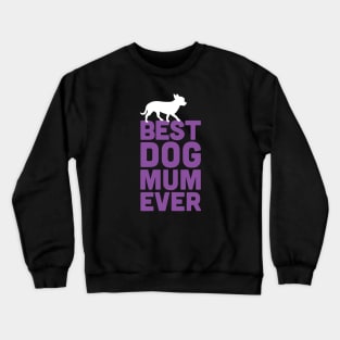 Best Chihuahua Dog Mum Ever - Purple Dog Lover Gift Crewneck Sweatshirt